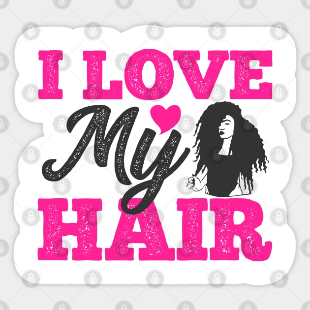 I love my hair, Natural Hair, Black Woman Sticker by UrbanLifeApparel